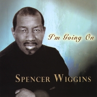 Spencer Wiggins : I'm Going On