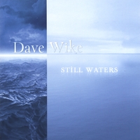 DAVE WIKE: Still Waters