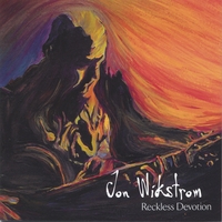Jon Wikstrom : Reckless Devotion