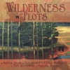 KRISTA DETOR, TIM GRIMM, CARRIE NEWCOMER, TOM ROZNOWSKI, MICHAEL WHITE: Wilderness Plots