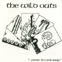 THE WILD OATS: ...weed 'em and reap.
