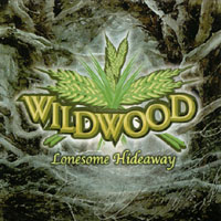 WILDWOOD: Lonesome Hideaway