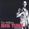 TIM WILKINS: Big Time Comedian