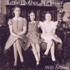 WILL ADAMS: Little Brother, Big Sister