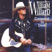 William Willard : Covered in Dew