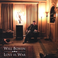 WILL BOWEN: Love Is War
