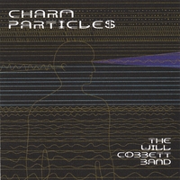 Will Cobbett Band : Charm Particles