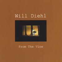 Will Diehl : From The Vine