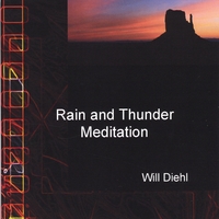 Will Diehl : Rain and Thunder Meditation