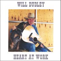 Will Dudley : Heart at Work