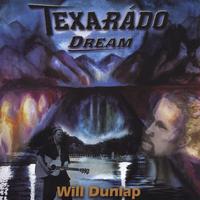 WILL DUNLAP: Texarado dream