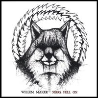 Willem Maker : Stars Fell On