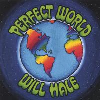 WILL HALE & THE TADPOLE PARADE: Perfect World