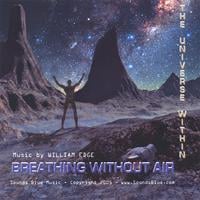 William Edge : Breathing without Air-The Universe Within