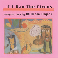William Roper : If I Ran The Circus