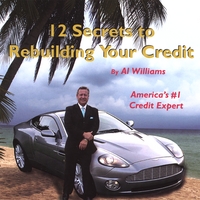 Al Williams : 12 Secrets to Rebuilding Your Credit
