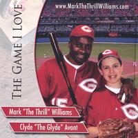 Mark "The Thrill" Williams and Clyde "The Glyde" Avant : The Game I Love