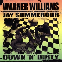 Warner Williams & Jay Summerour : Down 'N' Dirty
