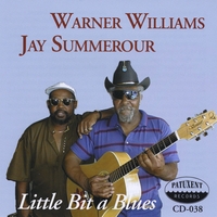 Warner Williams & Jay Summerour : Little Bit a Blues