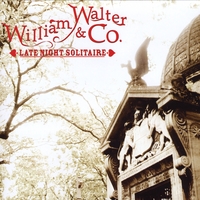 William Walter & Co. : Late Night Solitaire