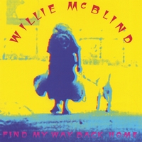 Willie McBlind : Find My Way Back Home