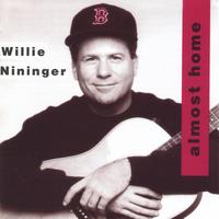 WILLIE NININGER: Almost Home