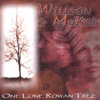 WILLSON & MCKEE: One Lone Rowan Tree