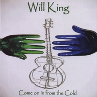 Will King : Come on in from the Cold