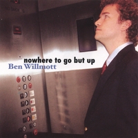 Ben Willmott : Nowhere To Go But Up
