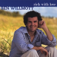 BEN WILLMOTT: Rich With Love