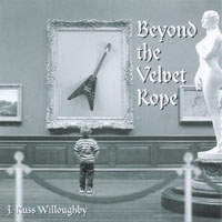 J. Russ Willoughby : Beyond the Velvet rope