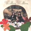 WILLOW WILLOW: Willow Willow