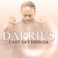 Darrius Willrich : Can't Get Enough - Single