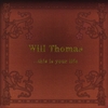 WILL THOMAS: ...This Is Your Life