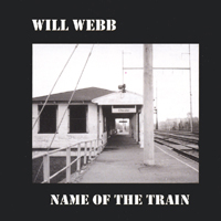 Will Webb : Name Of The Train