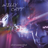 Willy Catt : Disconnected