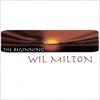 WIL MILTON: The Beginning