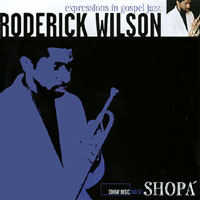 Roderick Wilson : SHOPA, Expressions in Gospel Jazz