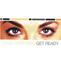 Christy Wilson Band : Get Ready