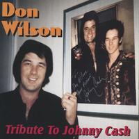 Don Wilson : Tribute To Johnny Cash