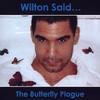 WILTON SAID...: The Butterfly Plague