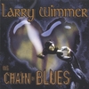 LARRY WIMMER: This Chain of Blues