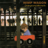 Wimp Wagon : Underground Mechanic