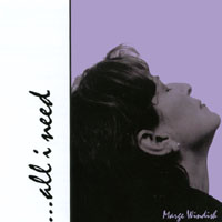 Marge Windish : ...all i need