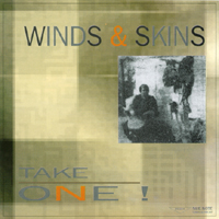 Winds & Skins : Take One!