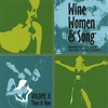 WINE, WOMEN & SONG: Wine, Women & Song: Volume II, Then & Now