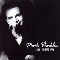 MARK WINKLER: Easy The Hard Way