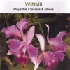 WINMIL: Winmil Plays the classics & others