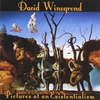 DAVID WINOGROND: Pictures At An Existentialism