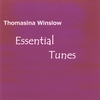 THOMASINA WINSLOW: Essential Tunes